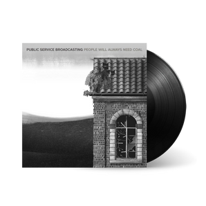 People Will Always Need Coal: Limited Vinyl 12" Single